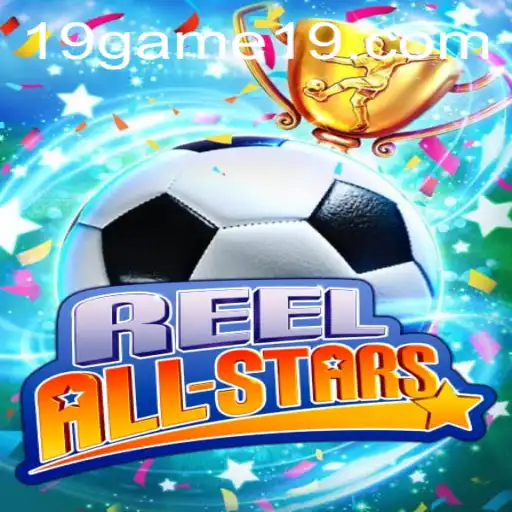 Discover the Exciting World of ReelAllStars: An In-depth Look at 19GAME